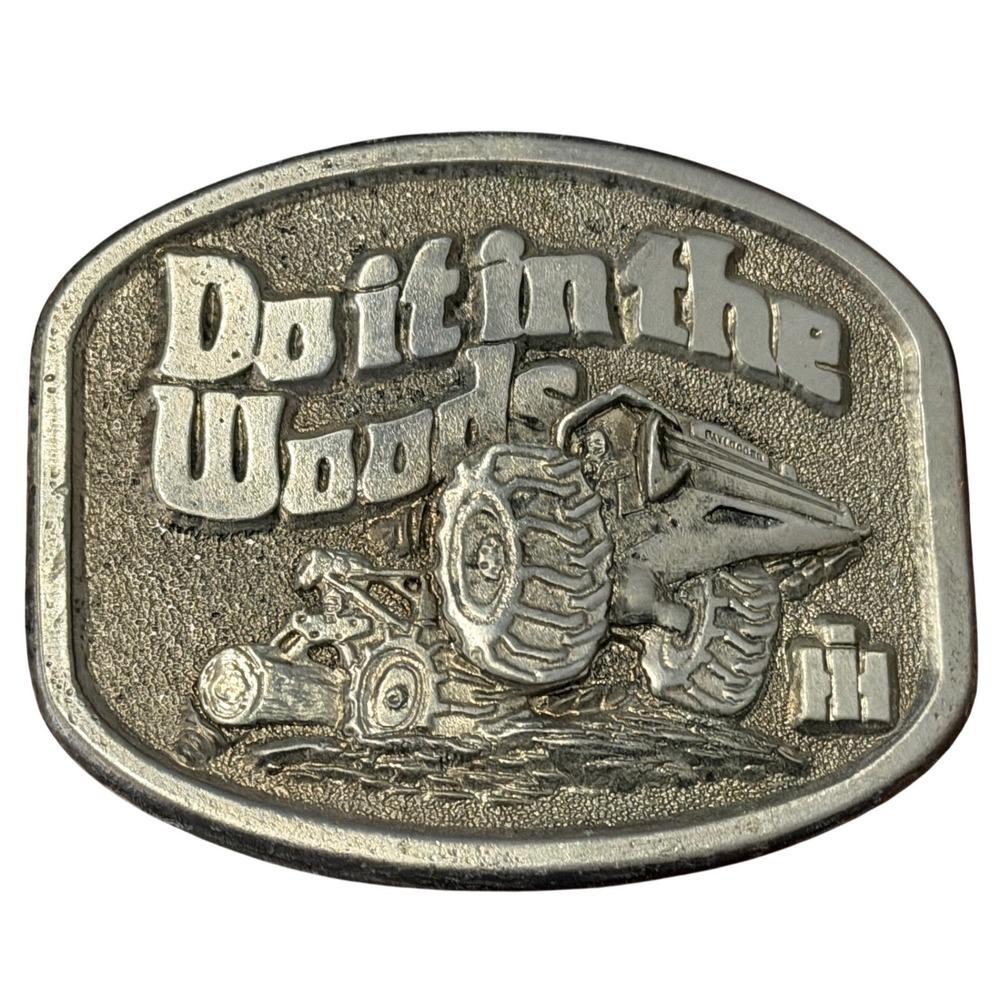 Vintage International Harvester Belt Buckle Do It In The Woods Spec-Cast Pewter